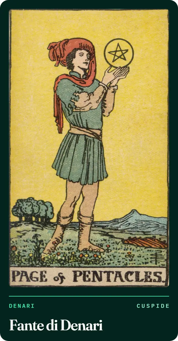 Fante di Denari, carta dei tarocchi illustrata nel 1909 da Pamela Colman Smith. Una giovane figura in un prato fiorito solleva una moneta con due mani e la guarda; dietro un campo arato, alberi e una montagna.